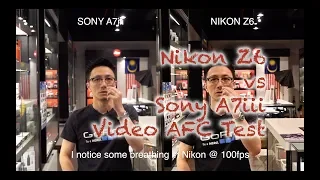 Nikon Z6 vs Sony A7iii - Video Auto focus test in 4K