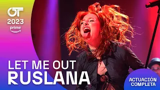 “LET ME OUT” – RUSLANA | GALA 11 | #OT2023