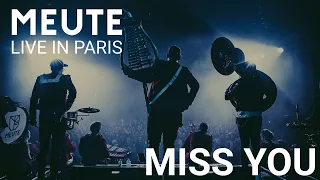 MEUTE - Miss You (Live in Paris)