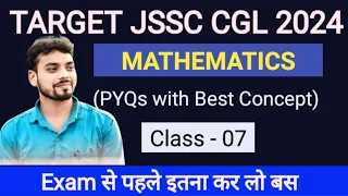 Maths Mix Marathon - 07 | Target JSSC CGL 2024 | PYQs with Best Concepts | By Sujit Sir