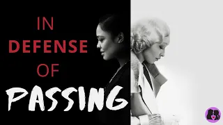 In Defense of Passing // Full Movie Breakdown