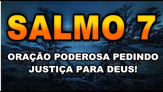 ((🔴)) Salmo 7 ORAÇÃO PEDINDO JUSTIÇA PARA DEUS!