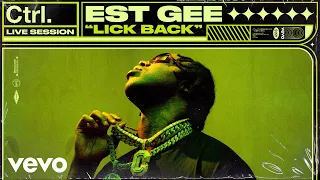 EST Gee - Lick Back (Live Session) | Vevo Ctrl