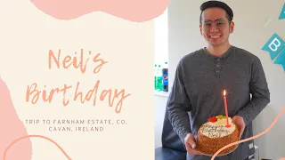 Neil’s Birthday | Trip to Farnham Estate, Co. Cavan