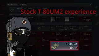 T-80UM2 stock experience