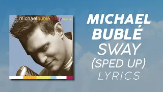 Michael Bublé – Sway (Sped Up) (LYRICS) "When marimba rhythms start to play" [TikTok Song]