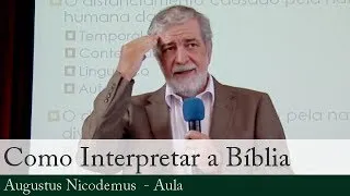 Como Interpretar a Bíblia - Augustus Nicodemus