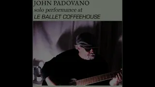 John of Padova at LE BALLET coffeehouse   "I Knew Someone"   May 2024