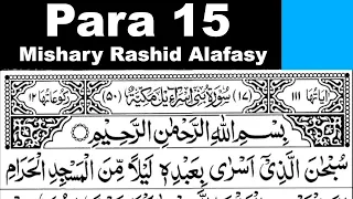 Para 15 Full | Sheikh Mishary Rashid Al-Afasy With Arabic Text (HD)