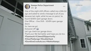 Nampa police officer on patrol duty saw seven open garage doors and wanted to remind people to close