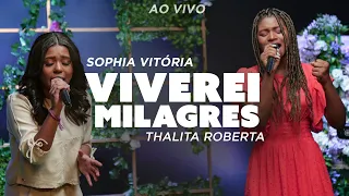 Sophia Vitória e Thalita Roberta - Viverei Milagres (Ao Vivo) #MKNetwork