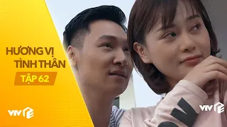 Hương Vị Tình Thân - Tập 62 | Cô nàng ngổ ngáo & giám đốc nhà giàu phát cẩu lương ngập tràn