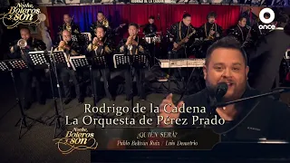 Quien Será - Rodrigo de la Cadena y La Orquesta de Pérez Prado - Noche, Boleros y Son