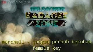 Marchell jangan pernah berubah (karaoke version) FEMALE KEY