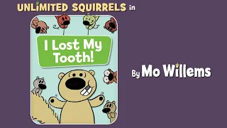 I Lost My Tooth! by Mo Willems | An Unlimited Squirrels Read Aloud