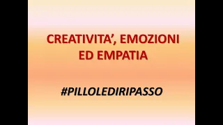 Creatività, emozioni ed empatia - #Pillolediripasso #concorsodocenti