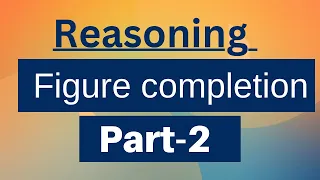 Reasoning-Figure completion (Part-2)-#govtjobs #reasoning #ssccgl #ssc #trending #pyqs