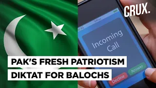 Pakistan Orders Balochistan Officials To Set ‘Pakistan Zindabad’ As Their Caller Tune | CRUX