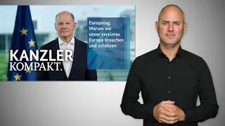 Kanzler kompakt: Europatag: Warum wir unser vereintes Europa brauchen und schützen. (DGS)