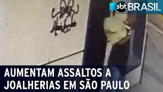 Número de assaltos milionários a joalherias aumenta em São Paulo | SBT Brasil (08/06/22)