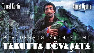 Tabutta Rövaşata (Full HD İzle) - Ahmet Uğurlu, Tuncel Kurtiz | Bir Derviş Zaim Filmi