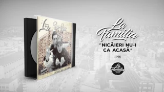 La Familia - Pentru Bagabontii Care Ma Sustin