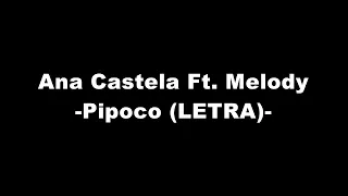 Ana Castela Ft. Melody - Pipoco (LETRA)