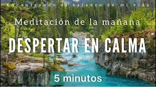 Meditación de la mañana DESPERTAR en CALMA ☀️🦋🍃 - 5 minutos MINDFULNESS