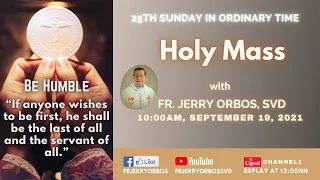 Holy Mass 10AM,  19 September 2021 with Fr. Jerry Orbos, SVD | 25th Sunday in Ordinary Time