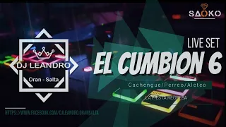 🔥 EL CUMBION #6 - DJ LEANDRO - LIVE SET | LA FIESTA REGRESA 🔥