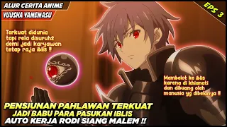 PENSIUNAN PAHLAWAN RELA KERJA RODI & JADI BABU RAJA IBLIS DEMI MEMBALAS DENDAM  - Alur Cerita Anime