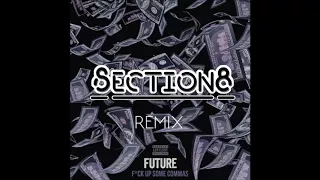 Future - Fuck up Some Commas (Section 8 bootleg)