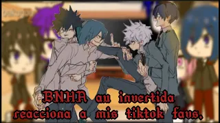 bnha invertida reacciona a mis tikotks favoritos//ORIGINAL//mi au//JAMONXQUESO:3