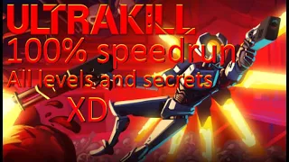 ultrakill 100% speedrun (all levels and secrets) [2:08:13]