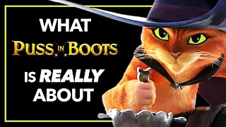 What PUSS IN BOOTS: THE LAST WISH Is Really About