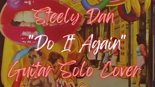 Steely Dan - Do It Again - Guitar Solo (Cover)