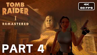 TOMB RAIDER I REMASTERED - Gameplay Playthrough PART 4 (60FPS PC) - No Commentary