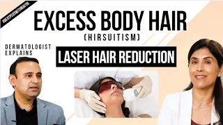 Excess Body Hair (Hirsuitism),  Laser Hair Reduction | Maitri | Dr. Anjali Kumar & Dr Sachin Dhawan