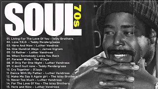 Teddy Pendergrass, Isley Brothers, The O'Jays,  Luther Vandross, Marvin Gaye, Al Green - SOUL 70's