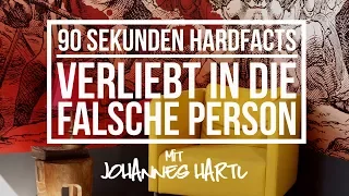 Verliebt in die falsche Person - 90 Sekunden Hardfacts mit Johannes Hartl