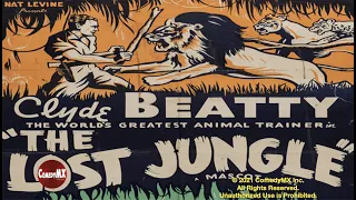 Lost Jungle (1934) | Complete Serial - All 12 Chapters | Clyde Beatty