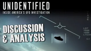 "Unidentified: Inside America's UFO Investigation" - Discussion