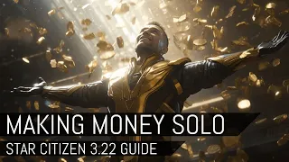 How to Make Money Playing Solo - Star Citizen 3.22