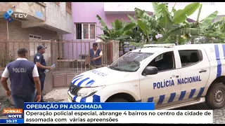 Operação policial especial, abrange 4 bairros no centro da cidade de assomada com  várias apreensões