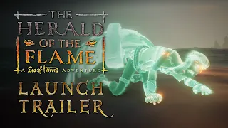 The Herald of the Flame: A Sea of Thieves Adventure | Launch Trailer