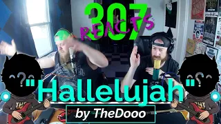 TheDooo sings Hallelujah! -- First Time Hearing His Singing! -- 307 Reacts -- Episode 398
