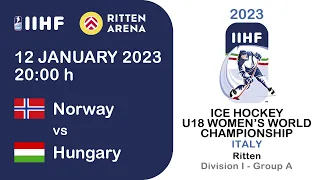 NORWAY Vs HUNGARY -  2023 IIHF U18 Women World Championship  - Division 1, Group A