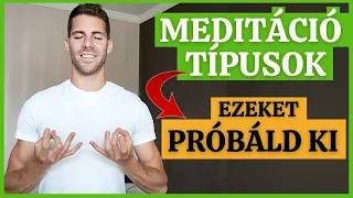 Meditáció Típusok 02 - Milyen Meditációt végezz???