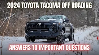 Driving The 2024 Toyota Tacoma Off Road | Answering Important Questions