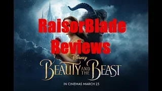 Beauty And The Beast (2017) - RaisorBlade Reviews